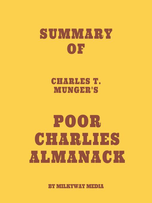 Title details for Summary of Charles T. Munger's Poor Charlies Almanack by Milkyway Media - Available